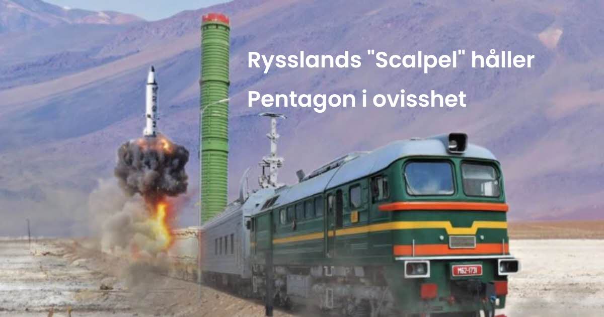 Rysslands "Scalpel" håller Pentagon i ovisshet. Ryssland förbereder ett kärnvapentåg. Missiler kommer att finnas i Ryska tågvagnar.